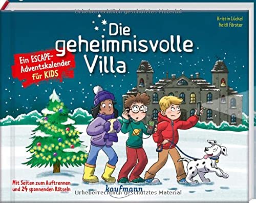 Die geheimnisvolle Villa - Ein Escape-Adventskalender für Kids: Mit Seiten zum Auftrennen und 24 spannenden Rätseln (Escape-Adventskalender für Kinder: Ein Abenteuer zu Weihnachten)