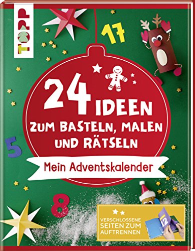 24 Ideen zum Basteln, Malen und Rätseln. Mein Adventskalender: Das Adventskalender-Buch für Kinder. Verschlossene Seiten zum Auftrennen