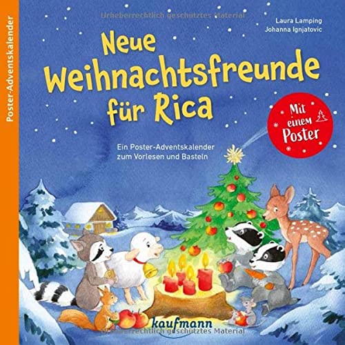 Neue Weihnachtsfreunde für Rica: Ein Poster-Adventskalender zum Vorlesen und Basteln (Adventskalender mit Geschichten für Kinder: Ein Buch zum Vorlesen und Basteln)