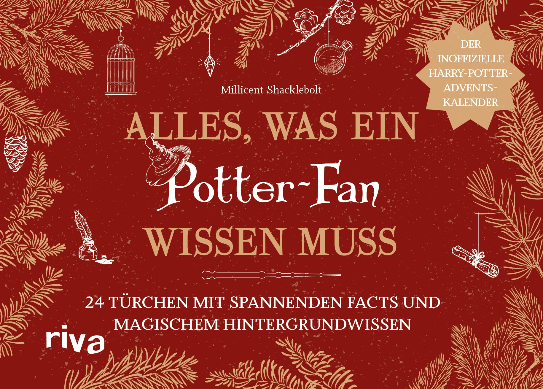 Alles, was ein Potter-Fan wissen muss: 24 Türchen mit spannenden Facts und magischem Hintergrundwissen - Der inoffizielle Harry-Potter-Adventskalender. Unnützes Wissen für Fans