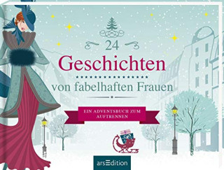 24 Geschichten von fabelhaften Frauen 24 Geschichten von fabelhaften Frauen