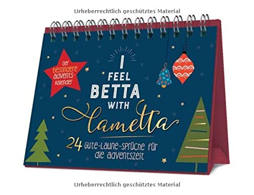 I feel betta with Lametta. 24 Gute-Laune-Sprüche für die Adventszeit: Der besondere Adventskalender