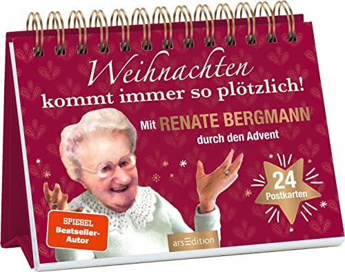 Weihnachten kommt immer so plötzlich!: Mit Renate Bergmann durch den Advent. 24 Postkarten | Adventskalender der Online-Omi, lustige Sprüche und nützliche Tipps