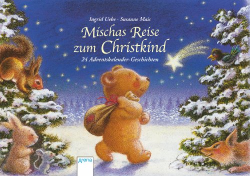 Mischas Reise zum Christkind Adventsgeschichten