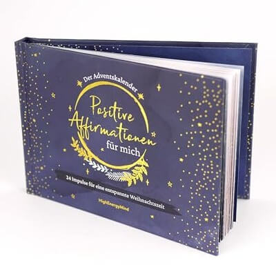 Positive Affirmationen für mich – Der Adventskalender: 24 Impulse für eine entspannte Weihnachtszeit. Adventsbuch zum Aufschneiden. variant