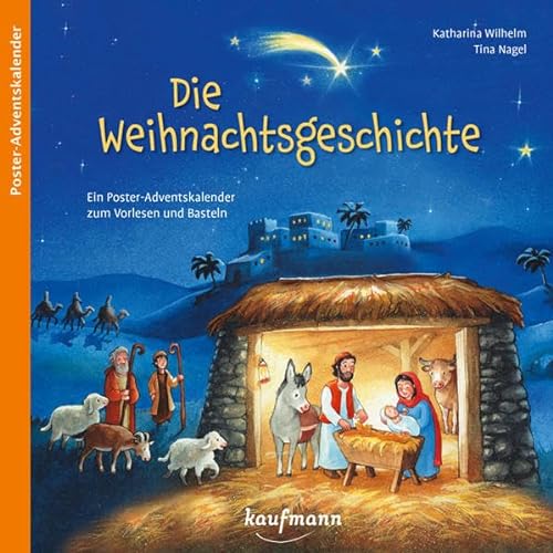 Die Weihnachtsgeschichte: Ein Poster-Adventskalender zum Vorlesen und Basteln (Adventskalender mit Geschichten für Kinder: Ein Buch zum Vorlesen und Basteln)