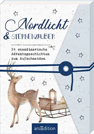 Nordlicht und Sternenzauber – Adventskalenderbuch mit 24 Kurzgeschichten Nordlicht und Sternenzauber – Adventskalenderbuch mit 24 Kurzgeschichten