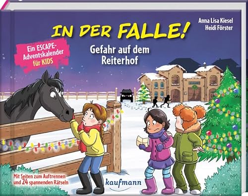In der Falle! Gefahr auf dem Reiterhof - Ein Escape-Adventskalender für Kids: Mit Seiten zum Auftrennen und 24 spannenden Rätseln (Escape-Adventskalender für Kinder: Ein Abenteuer zu Weihnachten)