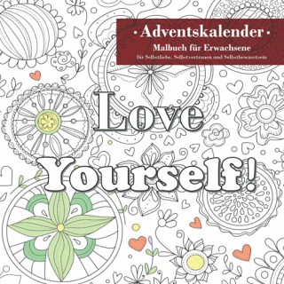 Adventskalender: Malbuch für Erwachsene „Love yourself“ Adventskalender: Malbuch für Erwachsene „Love yourself“