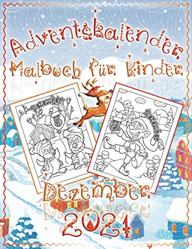 Adventskalender Malbuch für Kinder: Mein Erstes Weihnachtsmalbuch für Jungen und Mädchen | 25 Nummerierte Weihnachten Malvorlagen