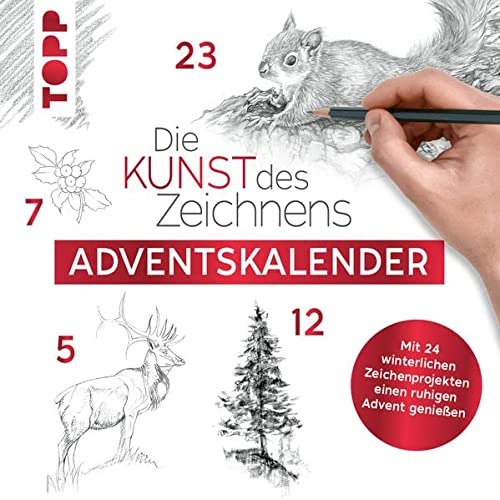 Adventskalender Die Kunst des Zeichnens: Mit 24 winterlichen Zeichenprojekten den Advent genießen