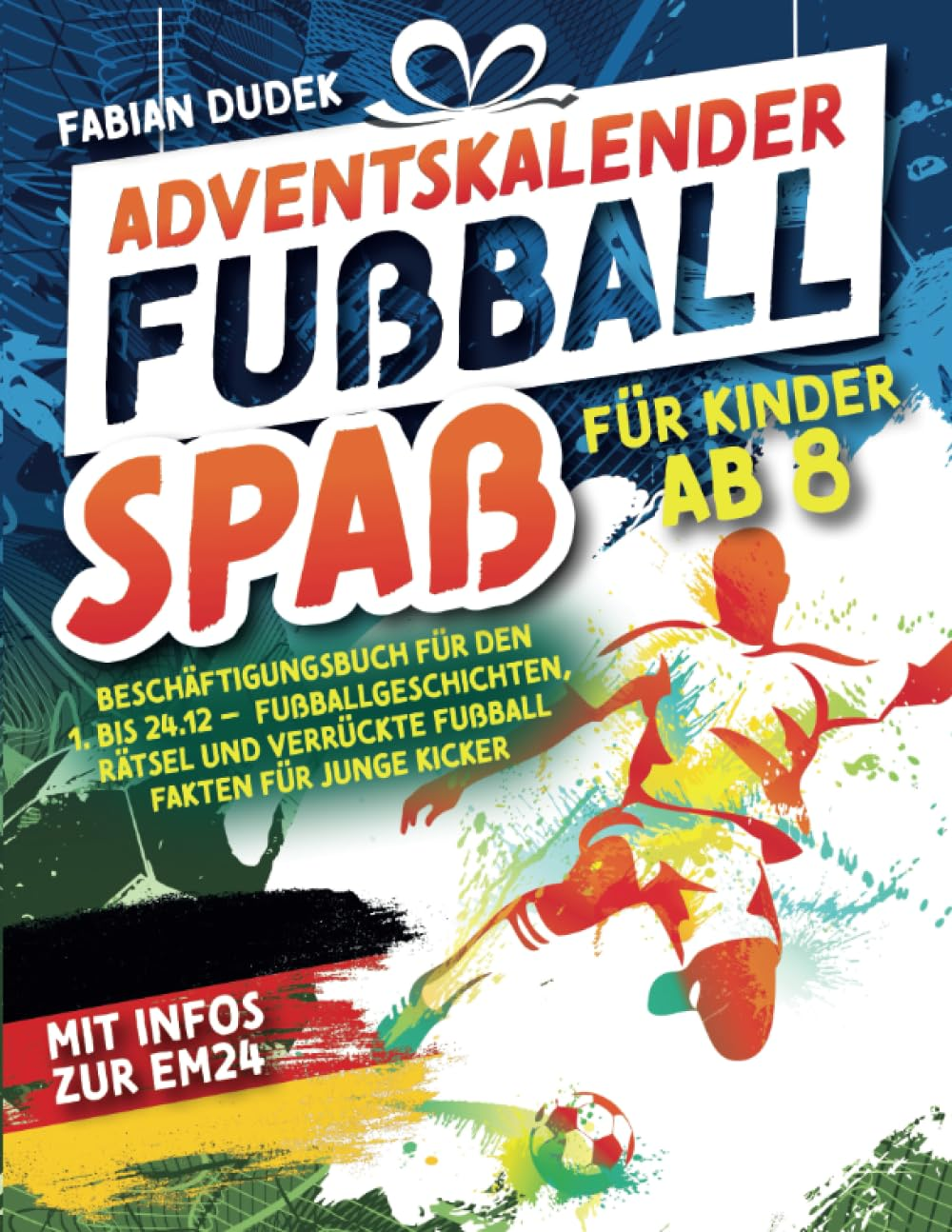 Adventskalender "Fußball Spaß für Kinder ab 8" – Beschäftigungsbuch für den 1. bis 24.12.