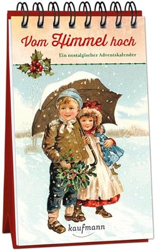 Vom Himmel hoch: Ein nostalgischer Adventskalender (Adventskalender für Erwachsene: Nostalgie-Aufstell-Buch)