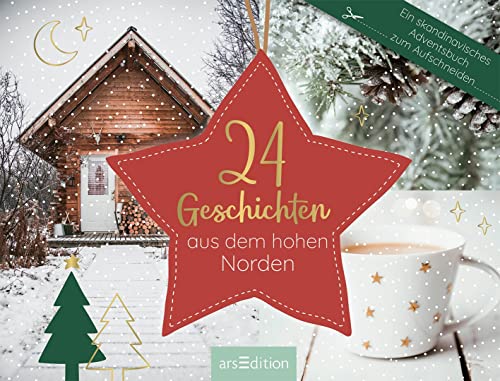 24 Geschichten aus dem hohen Norden: Ein skandinavisches Adventsbuch zum Aufschneiden | Adventskalender mit 24 skandinavischen Weihnachtserzählungen variant