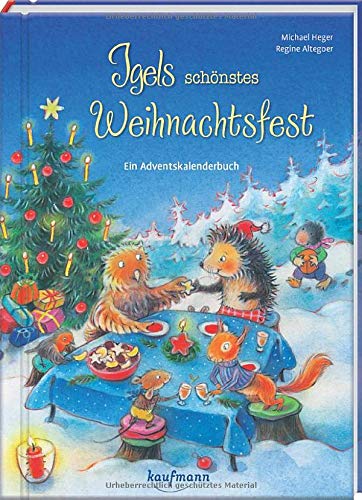 Igels schönstes Weihnachtsfest: Ein Adventskalenderbuch (Adventskalender mit Geschichten für Kinder: Ein Buch zum Lesen und Vorlesen mit 24 Kapiteln)