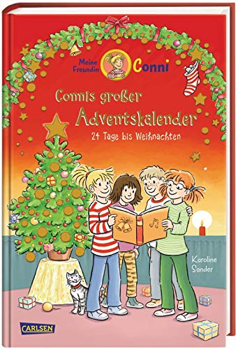 Meine Freundin Conni - Connis großer Adventskalender: 24 Tage bis Weihnachten. Ein tolles Adventskalenderbuch zum Verkürzen der Wartezeit bis Heiligabend