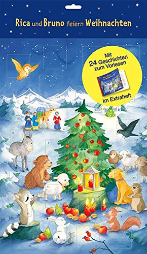Rica und Bruno feiern Weihnachten: Türchen-Adventskalender mit 24 Geschichten zum Vorlesen (Adventskalender mit Geschichten für Kinder: Ein Buch zum Vorlesen und Basteln)