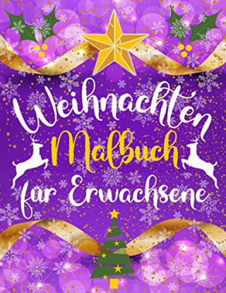 Weihnachten Malbuch für Erwachsene Weihnachten Malbuch für Erwachsene