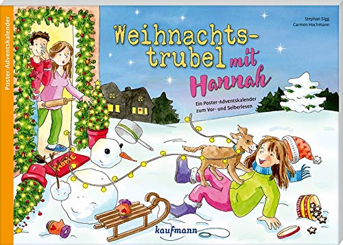 Weihnachtstrubel mit Hannah: Ein Poster-Adventskalender zum Vor- und Selberlesen (Adventskalender mit Geschichten für Kinder: Ein Buch zum Vorlesen und Basteln)