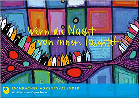 Wenn die Nacht von innen leuchtet - Eschbacher Adventskalender